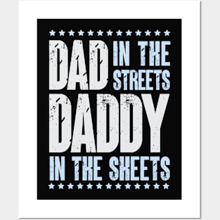 Dad In The Streets Daddy In The Sheets Posters and Art